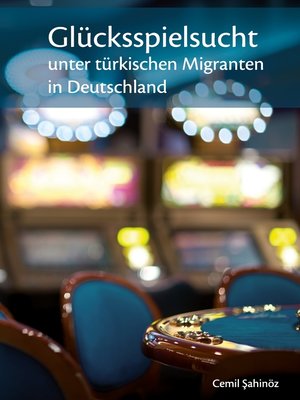 cover image of Glücksspielsucht unter türkischen Migranten in Deutschland